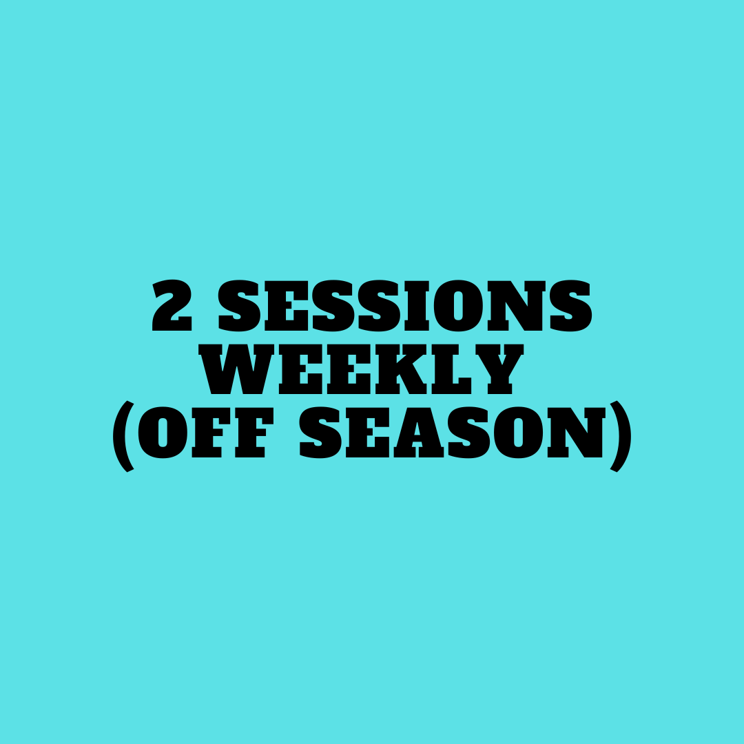 2 Sessions Weekly